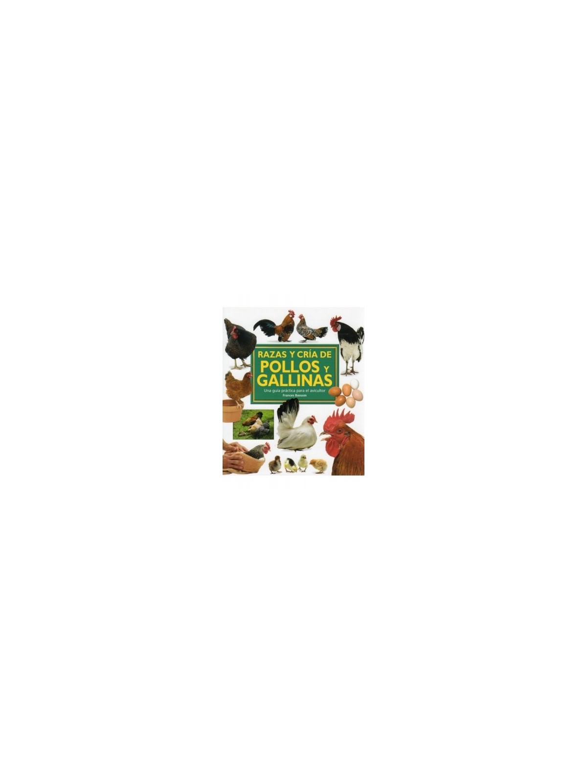 Libro. Razas y cría de pollos y gallinas